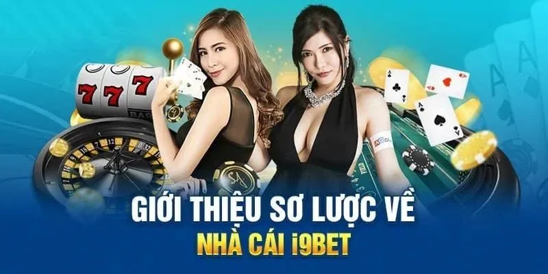 Tìm hiểu và giới thiệu i9Bet