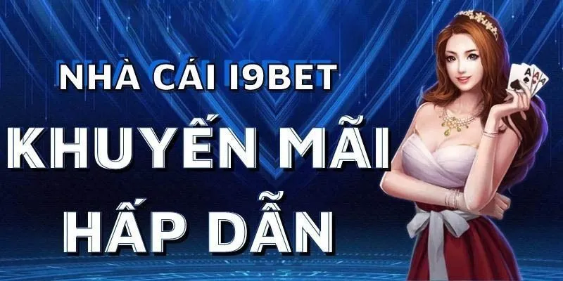 Thông tin về khuyến mãi i9Bet