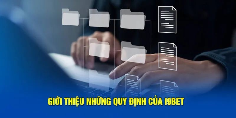 Giới thiệu những quy định của i9bet