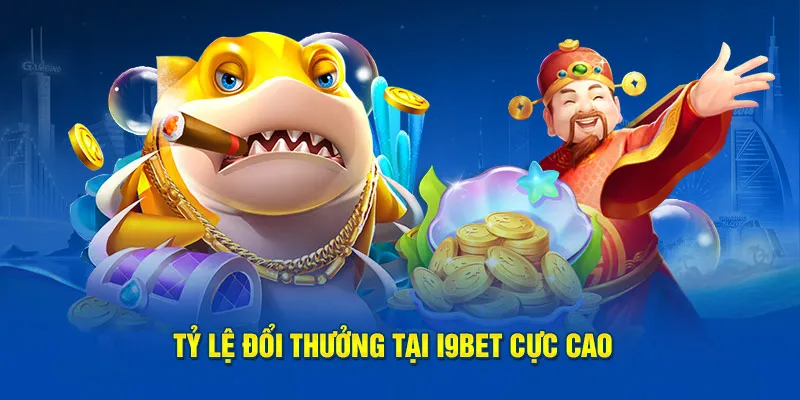 Tỷ lệ đổi thưởng tại i9bet cực cao