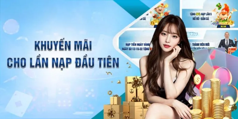 Điểm nét cơ bản về ưu đãi nạp đầu