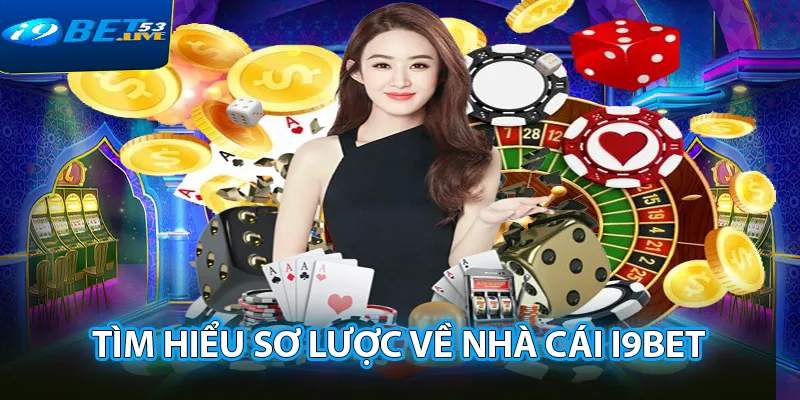 Tìm hiểu vài nét về nhà cái I9BET